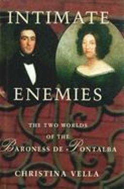 Intimate Enemies The Two Worlds of the Baroness de Pontalba  9780807121443 Front Cover