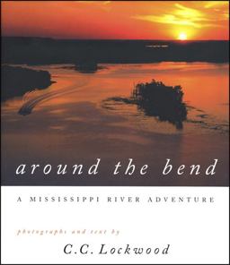 Around the Bend A Mississippi River Adventure  9780807123126 Front Cover
