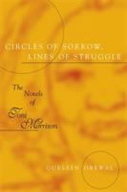Circles of Sorrow, Lines of Struggle The Novels of Toni Morrison 1st 1998 9780807126431 Front Cover