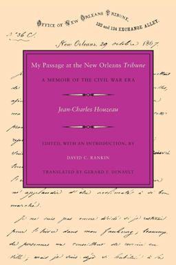 My Passage at the New Orleans Tribune A Memoir of the Civil War Era  9780807126899 Front Cover