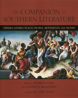 Companion to Southern Literature Themes, Genres, Places, People, Movements, and Motifs  9780807126929 Front Cover