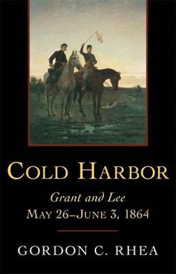 Cold Harbor Grant and Lee, May 26-June 3, 1864  9780807128039 Front Cover