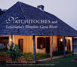 Natchitoches and Louisiana's Timeless Cane River  9780807128329 Front Cover