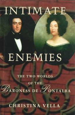 Intimate Enemies The Two Worlds of Baroness de Pontalba  9780807129623 Front Cover