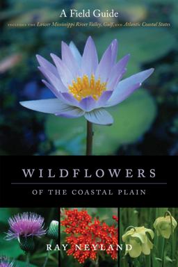 Wildflowers of the Coastal Plain A Field Guide  9780807134078 Front Cover