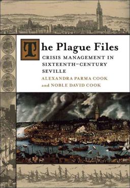 Plague Files Crisis Management in Sixteenth-Century Seville  9780807143605 Front Cover