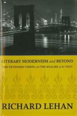 Literary Modernism and Beyond The Extended Vision and the Realms of the Text  9780807143674 Front Cover