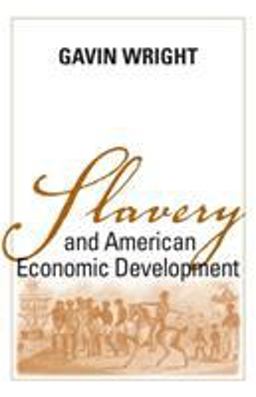 Slavery and American Economic Development:  9780807152287 Front Cover