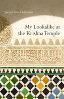 My Lookalike at the Krishna Temple Poems  9780807169445 Front Cover