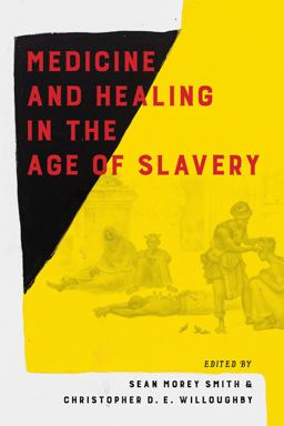 Medicine and Healing in the Age of Slavery Medicine and Healing in the Age of Slavery