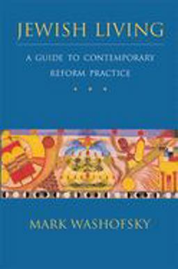 Jewish Living: a Guide to Contemporary Reform Practice (Revised Edition)  9780807407028 Front Cover