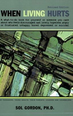 When Living Hurts For Teenagers, Young Adults, Their Parents, Leaders, and Counselors 3rd 9780807408643 Front Cover