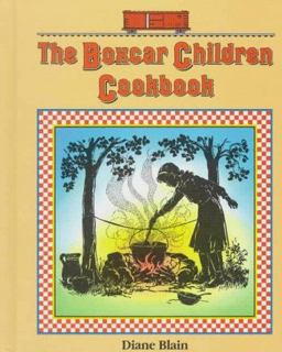 The Boxcar Children Cookbook The Boxcar Children Cookbook
