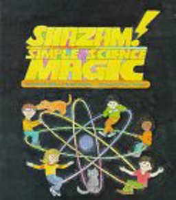 Shazam! Simple Science Magic