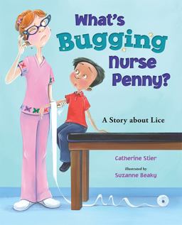 What's Bugging Nurse Penny? A Story about Lice  9780807588031 Front Cover