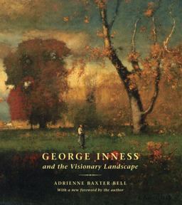 George Inness and the Visionary Landscape The Essential Book on the Innovative American Landscape Painter  9780807600092 Front Cover