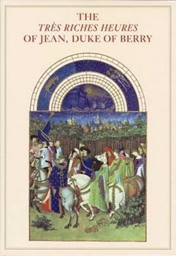 Trï¿½s Riches Heures of Jean, Duke of Berry  9780807615966 Front Cover