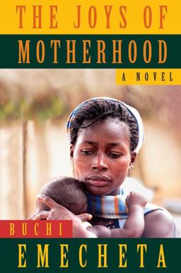 Joys of Motherhood 2nd Edition A Novel 2nd 9780807616239 Front Cover