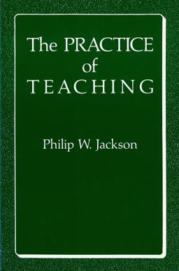 Practice of Teaching  9780807728109 Front Cover