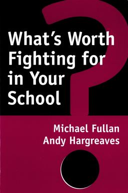 What's Worth Fighting for in Your School?  9780807735541 Front Cover