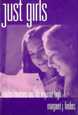 Just Girls Hidden Literacies and Life in Junior High  9780807735602 Front Cover
