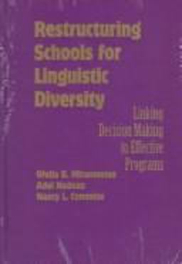 Restructuring Schools for Linguistic Diversity