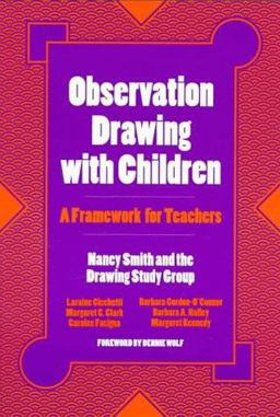Observation Drawing with Children A Framework for Teachers  9780807736913 Front Cover