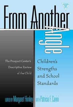 From Another Angle Children's Strengths and School Standards  9780807739310 Front Cover