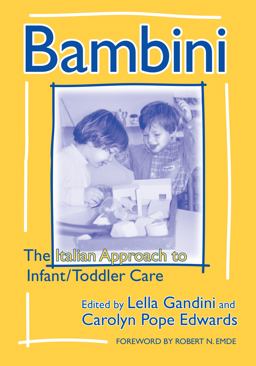 Bambini The Italian Approach to Infant/Toddler Care  9780807740088 Front Cover