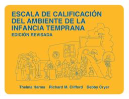Escala de Calificación Del Ambiente de la Infancia Temprana Escala de Calificación Del Ambiente de la Infancia Temprana