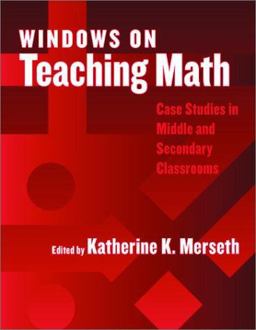 Windows on Teaching Math Cases of Middle and Secondary Classrooms  9780807742785 Front Cover