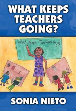 What Keeps Teachers Going?  9780807743119 Front Cover