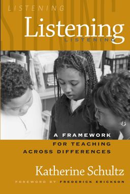 Listening A Framework for Teaching Across Differences  9780807743775 Front Cover