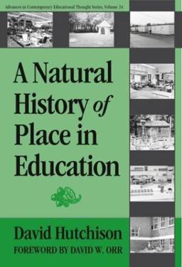 A Natural History of Place in Education