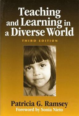 Teaching and Learning in a Diverse World Multicultural Education for Young Children 3rd 9780807745045 Front Cover