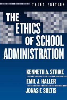 Ethics of School Administration 3rd 9780807745731 Front Cover