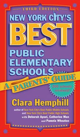 New York City's Best Public Elementary Schools A Parents' Guide 3rd 9780807746134 Front Cover