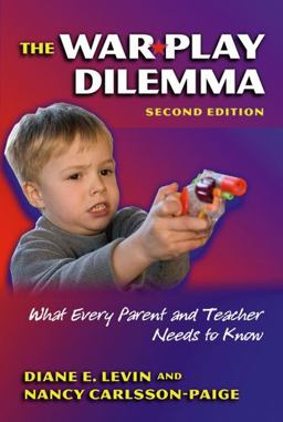 War Play Dilemma What Every Parent and Teacher Needs to Know 2nd 9780807746387 Front Cover