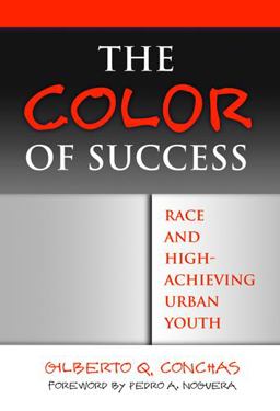 Color of Success Race and High-Achieving Urban Youth  9780807746608 Front Cover