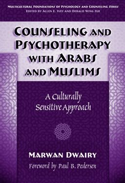 Counseling and Psychotherapy with Arabs and Muslims A Culturally Sensitive Approach  9780807747001 Front Cover