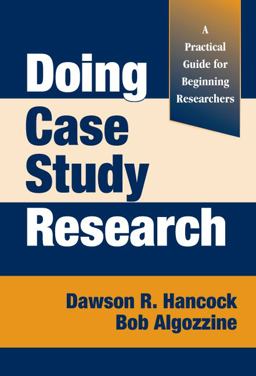 Doing Case Study Research A Practical Guide for Beginning Researchers  9780807747070 Front Cover