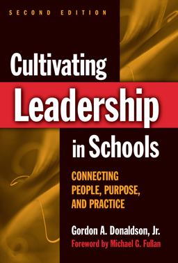 Cultivating Leadership in Schools Connecting People, Purpose, and Practice 2nd 9780807747100 Front Cover