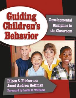 Guiding Children's Behavior Developmental Discipline in the Classroom  9780807747131 Front Cover