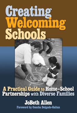 Creating Welcoming Schools A Practical Guide to Home-School Partnerships with Diverse Families  9780807747896 Front Cover