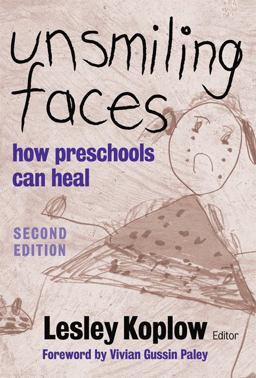 Unsmiling Faces How Preschools Can Heal 2nd 9780807748039 Front Cover