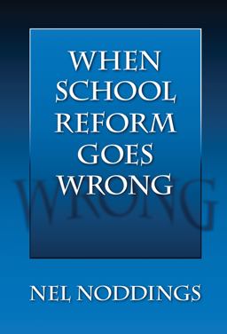 When School Reform Goes Wrong  9780807748107 Front Cover