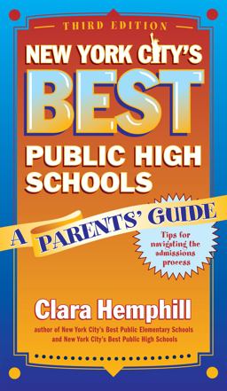 New York City's Best Public High Schools A Parents' Guide 3rd 9780807748206 Front Cover