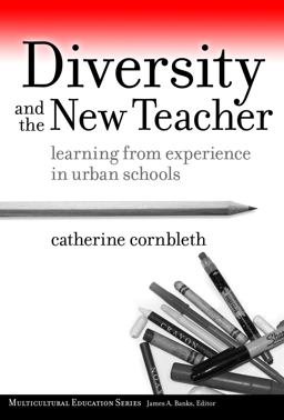 Diversity and the New Teacher Learning from Experience in Urban Schools  9780807748961 Front Cover
