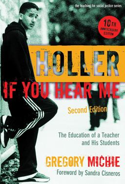 Holler if You Hear Me The Education of a Teacher and His Students 2nd 9780807749586 Front Cover