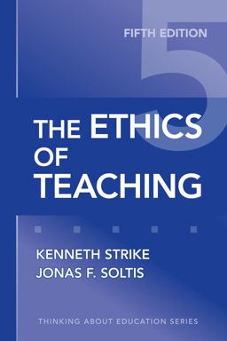 Ethics of Teaching 5th 9780807749814 Front Cover